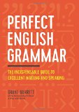 Perfect English Grammar The Indispensable Guide to Excellent Writing and Speaking  9781623157142 Front Cover