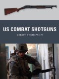 US Combat Shotguns 2013 9781780960142 Front Cover