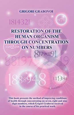Restoration of the Human Organism Through Concentration on Numbers Aug  9783943110142 Front Cover