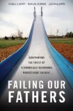 Failing Our Fathers Confronting the Crisis of Economically Vulnerable Nonresident Fathers  9780199371143 Front Cover
