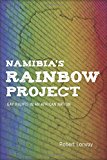 Namibia's Rainbow Project Gay Rights in an African Nation 2014 9780253015143 Front Cover