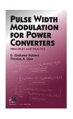 Pulse Width Modulation for Power Converters Principles and Practice cover art