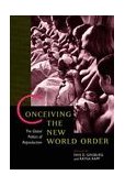 Conceiving the New World Order The Global Politics of Reproduction cover art