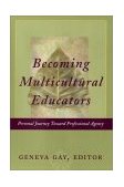 Becoming Multicultural Educators Personal Journey Toward Professional Agency cover art