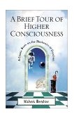 Brief Tour of Higher Consciousness A Cosmic Book on the Mechanics of Creation 2nd 2000 9780892818143 Front Cover