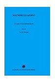 Machine Learning A Guide to Current Research  9780898382143 Front Cover