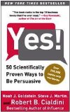 Yes! 50 Scientifically Proven Ways to Be Persuasive 2009 9781416576143 Front Cover
