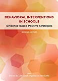 Behavioral Interventions in Schools Evidence-Based Positive Strategies 2nd 9781433830143 Front Cover