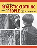 Drawing Realistic Clothing and People with Lee Hammond  9781440335143 Front Cover