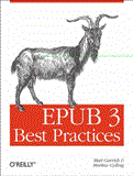 EPUB 3 Best Practices Optimize Your Digital Books 2013 9781449329143 Front Cover
