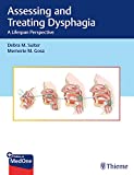 Assessing and Treating Dysphagia A Lifespan Perspective  9781626232143 Front Cover