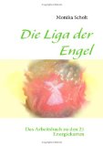 Die Liga der Engel Das Arbeitsbuch zu den 21 Energiekarten 2007 9783837014143 Front Cover