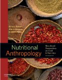 Nutritional Anthropology Biocultural Perspectives on Food and Nutrition