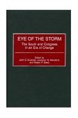 Eye of the Storm The South and Congress in an Era of Change 2001 9780275971144 Front Cover