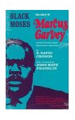 Black Moses The Story of Marcus Garvey and the Universal Negro Improvement Association cover art