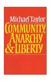 Community, Anarchy and Liberty  9780521270144 Front Cover