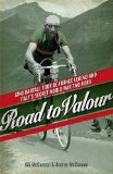 Road to Valour Gino Bartali - Tour de France Legend and World War Two Hero  9780753828144 Front Cover