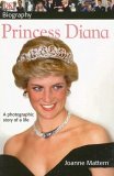 DK Biography: Princess Diana A Photographic Story of a Life  9780756616144 Front Cover