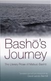 Basho's Journey The Literary Prose of Matsuo Basho cover art
