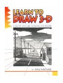 Draw 3-D A Step-by-Step Guide to Perspective Drawing cover art