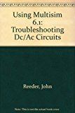 Using Multisim 6. 1 Troubleshooting DC/AC Circuits (Book Only) 2000 9781111322144 Front Cover