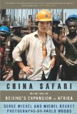China Safari On the Trail of Beijing's Expansion in Africa cover art