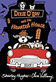 Dixie O'Day and the Haunted House  9781782300144 Front Cover