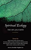 Spiritual Ecology: The Cry of the Earth  9781941394144 Front Cover