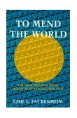 To Mend the World Foundations of Post-Holocaust Jewish Thought 1994 9780253321145 Front Cover