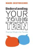 Understanding Your Young Teen Practical Wisdom for Parents cover art
