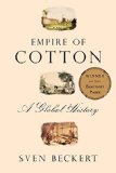 Empire of Cotton A Global History  9780375414145 Front Cover