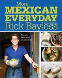 More Mexican Everyday Simple, Seasonal, Celebratory  9780393081145 Front Cover
