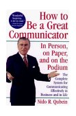 How to Be a Great Communicator In Person, on Paper, and on the Podium cover art