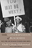 Condemnation of Blackness Race, Crime, and the Making of Modern Urban America, with a New Preface 2nd 9780674238145 Front Cover
