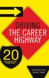 Driving the Career Highway 20 Road Signs You Can't Afford to Miss 2007 9780785220145 Front Cover