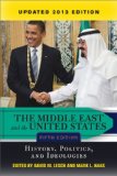 Middle East and the United States History, Politics, and Ideologies, UPDATED 2013 EDITION cover art