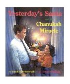 Yesterday's Santa and the Chanukah Miracle 2002 9780929141145 Front Cover