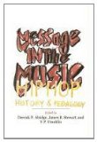 Message in the Music Hip Hop, History, and Pedagogy cover art
