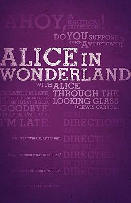 Alice's Adventures in Wonderland and Through the Looking-Glass (Legacy Collection) Aug  9780982751145 Front Cover