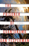 Prisoner of Guantanamo 2007 9781400096145 Front Cover