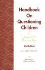 Handbook on Questioning Children : A Linguistic Perspective 1st 9781570737145 Front Cover