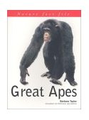 Great Apes Discover the Exciting World of Chimps, Gorillas, Orangutans, Bonobos and More, with Over 200 Pictures 2002 9781842157145 Front Cover