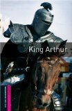 Oxford Bookworms Library: King Arthur 2nd 9780194234146 Front Cover