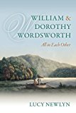 William and Dorothy Wordsworth 'All in Each Other'  9780198728146 Front Cover