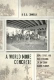 World More Concrete Real Estate and the Remaking of Jim Crow South Florida cover art