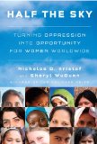 Half the Sky Turning Oppression into Opportunity for Women Worldwide cover art