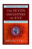Seven Daughters of Eve The Science That Reveals Our Genetic Ancestry cover art