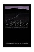 Dark Horizons Science Fiction and the Dystopian Imagination  9780415966146 Front Cover