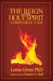 Reign of the Holy Spirit Christ-Self: I Am 2005 9780595341146 Front Cover