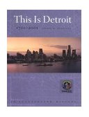 This Is Detroit, 1701-2001 An Illustrated History  9780814329146 Front Cover